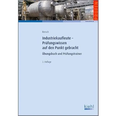 Abbildung von Industriekaufleute Prüfungswissen auf den Punkt gebracht: Übungsbuch und Prüfungstrainer