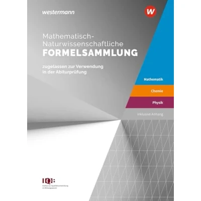 Abbildung von Mathematisch Naturwissenschaftliche Formelsammlung IQB: für die Abiturprüfung (Formelfinder: aktuelle Ausgabe das Gymnasium)