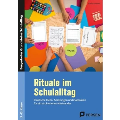 Abbildung von Rituale im Schulalltag Sekundarstufe: Praktische Ideen, Anleitungen und Materialien für ein strukturiertes Miteinander (5. bis 13. Klasse) (Bergedorfer Grundsteine SEK)