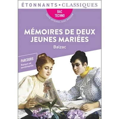 Abbildung von Mémoires de deux jeunes mariées, Balzac Bac français 2025 (1ères technologiques) Parcours : raison et sentiments Étonnants Classiques