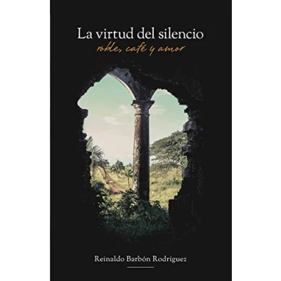 Abbildung von La Virtud del Silencio: Roble, Café y Amor