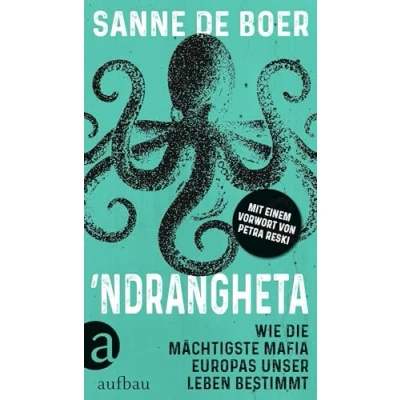Abbildung von Ndrangheta: Wie die mächtigste Mafia Europas unser Leben bestimmt