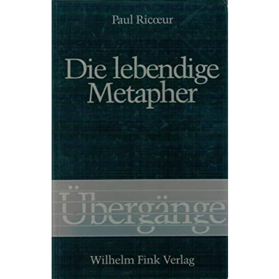 Abbildung von Die lebendige Metapher: Mit einem Vorwort zur deutschen Ausgabe (Übergänge)