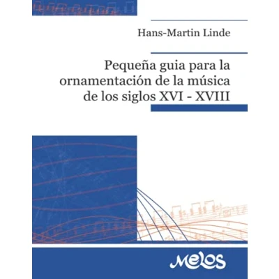 Abbildung von Pequeña guía Para la ornamentación de música los siglos XVI XVIII: ejecutantes antigua