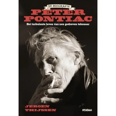 Abbildung von Peter Pontiac: de biografie : het turbulente leven van een gedreven tekenaar