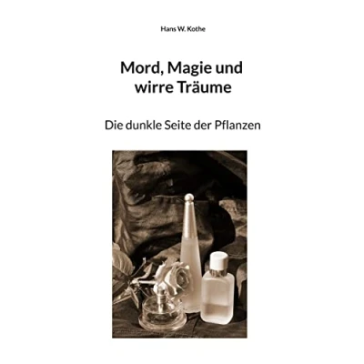 Abbildung von Mord, Magie und wirre Träume: Die dunkle Seite der Pflanzen