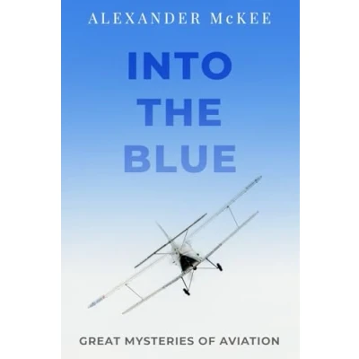 Abbildung von Into the Blue: Great Mysteries of Aviation (Real Life Mysteries)
