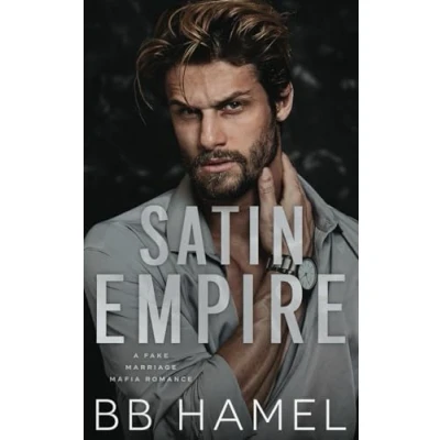 Abbildung von Satin Empire: An Arranged Marriage Mafia Romance (Rossi Crime Family, Band 4)