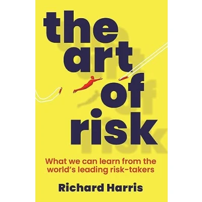 Abbildung von the Art of Risk: What we can learn from world&#039;s leading risk takers