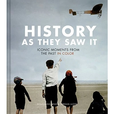 Abbildung von History as They Saw It: Iconic Moments from the Past in Color
