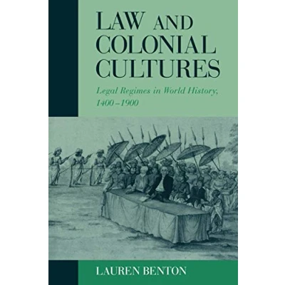 Abbildung von Law and Colonial Cultures: Legal Regimes in World History, 1400 1900 (Studies Comparative History)
