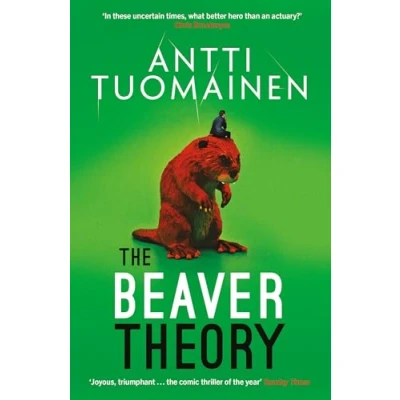 Abbildung von the Beaver Theory: triumphant finale to bestselling Rabbit Factor Trilogy &#039;The comic thriller of year&#039; (Sunday Times) (Rabbit Factor, 3, Band 3)