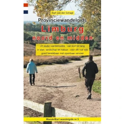 Abbildung von Provinciewandelgids Limburg noord en midden: 21 leuke wandelroutes van kort tot lang in stad, landschap natuur voor elk wat wils goed ... vervoer (WandelBart wandelgids, 5, Band 5)
