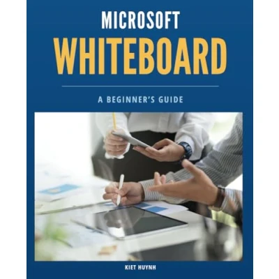 Abbildung von Microsoft Whiteboard Basics: A Beginner’s Guide (Microsoft 365 Essentials: Tools for Productivity)