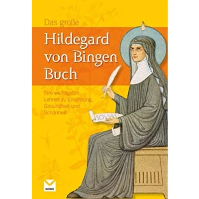 Abbildung von Das große Hildegard von Bingen Buch: Ihre wichtigsten Lehren zu Ernährung, Gesundheit und Schönheit