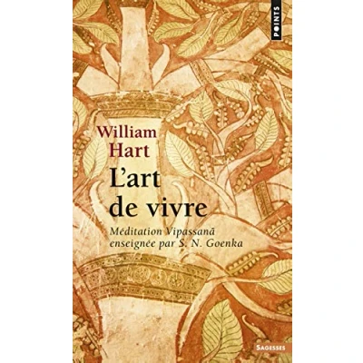 Abbildung von Art de Vivre. M&#039;Ditation Vipassan Enseign&#039;e par S. N. Goenka(l&#039;): Méditation enseignée Goenka