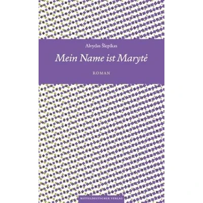 Abbildung von Mein Name ist Maryte: Roman (Bibliothek der Entdeckungen Bd. 9)