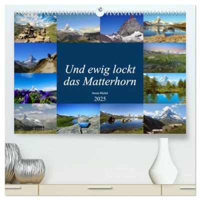 Abbildung von Und ewig lockt das Matterhorn (hochwertiger Premium Wandkalender 2025 DIN A2 quer), Kunstdruck in Hochglanz