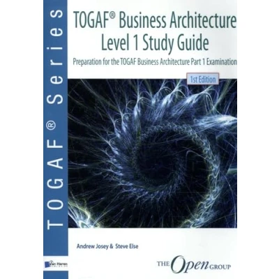 Abbildung von Togaf(r) Business Architecture Level 1 Study Guide: Preparation for the Togaf Part Examination (Open Group Series)