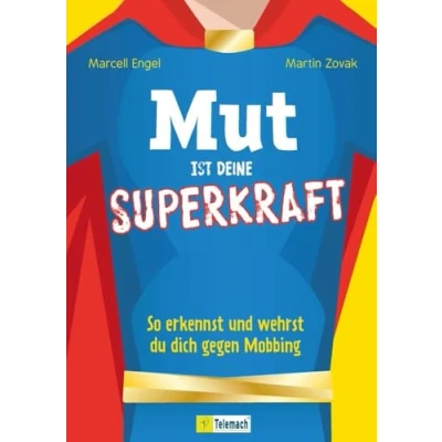 Abbildung von Mut ist deine Superkraft: So erkennst und wehrst du dich gegen Mobbing