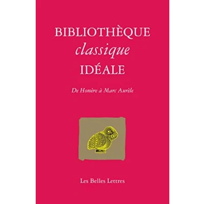 Abbildung von Bibliotheque Classique Ideale: de Homere a Marc Aurele (Romans, Essais, Poesie, Documents)