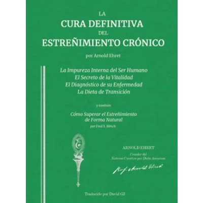 Abbildung von La Cura Definitiva del Estreñimiento Crónico: Traducido por David Gil