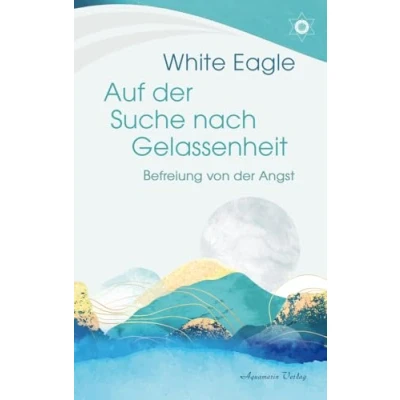 Abbildung von Auf der Suche nach Gelassenheit Befreiung von Angst