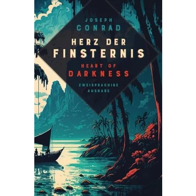 Abbildung von Herz der Finsternis / Heart of Darkness: zweisprachige Ausgabe (deutsch/englisch) Parallel gesetzter Text Klassiker im Original lesen (Anacondas Bücher, Band 24)