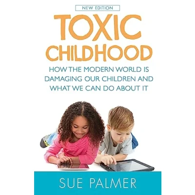 Abbildung von Toxic Childhood: How the Modern World Is Damaging Our Children and What We Can Do About It