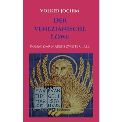 Abbildung von Der Venezianische Löwe: Kommissar Mareks zweiter Fall (Kommissar Marek Krimi)