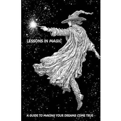 Abbildung von Lessons in Magic: A Guide to Making Your Dreams Come True