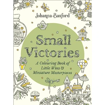 Abbildung von Small Victories: A Colouring Book of Little Wins and Miniature Masterpieces