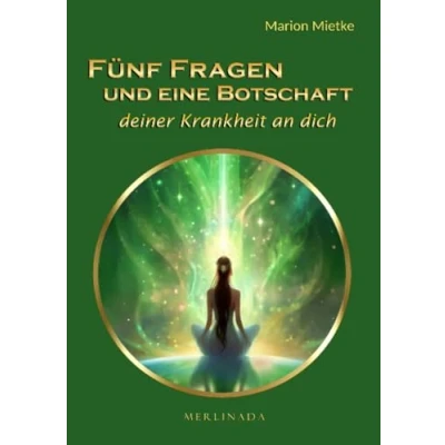 Abbildung von Fünf Fragen und eine Botschaft deiner Krankheit an dich