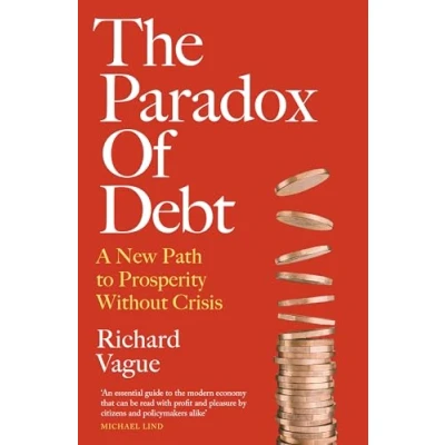 Abbildung von The Paradox of Debt: A New Path to Prosperity Without Crisis