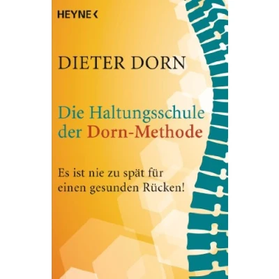 Abbildung von Die Haltungsschule der Dorn Methode: Es ist nie zu spät für einen gesunden Rücken!