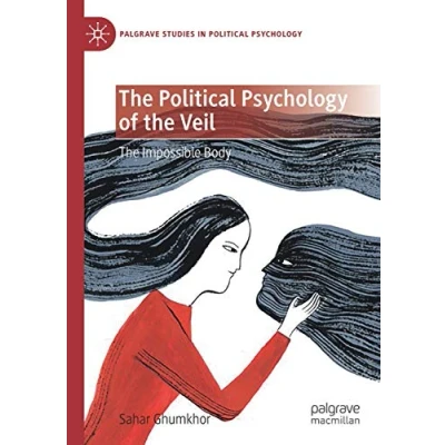 Abbildung von The Political Psychology of Veil: Impossible Body (Palgrave Studies in Psychology)