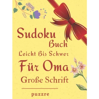 Abbildung von Sudoku Buch Leicht Bis Schwer Für Oma Große Schrift: Logikspiele und Denkspiele Erwachsene Senioren