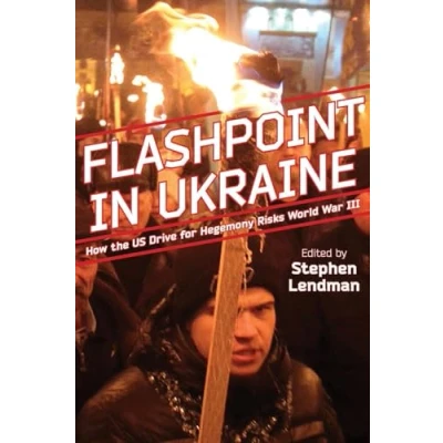 Abbildung von Flashpoint in Ukraine: How the US Drive for Hegemony Risks World War III
