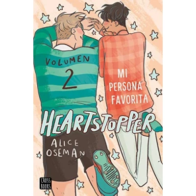 Abbildung von Heartstopper 2. Mi persona favorita: Los libros que han vendido un millón de ejemplares, ahora una serie Netflix (Ficción, Band 2)