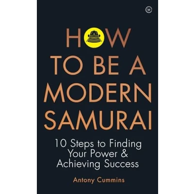 Abbildung von How To be a Modern Samurai: 10 Steps Finding Your Power &amp; Achieving Success