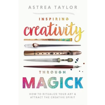 Abbildung von Inspiring Creativity Through Magick: How to Ritualize Your Art &amp; Attract the Creative Spirit