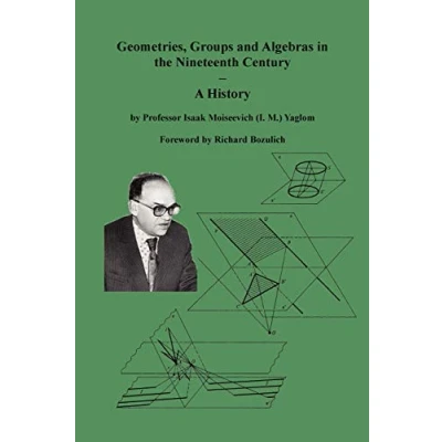 Abbildung von Geometries, Groups and Algebras in the Nineteenth Century A History