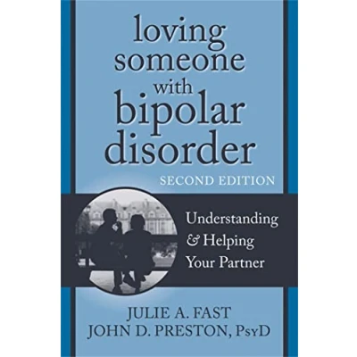 Abbildung von Loving Someone with Bipolar Disorder, Second Edition: Understanding and Helping Your Partner (New Harbinger Series)