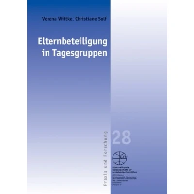 Abbildung von Elternbeteiligung in Tagesgruppen: Praxis und Forschung (Reihe / Blaue Schriftenreihe)