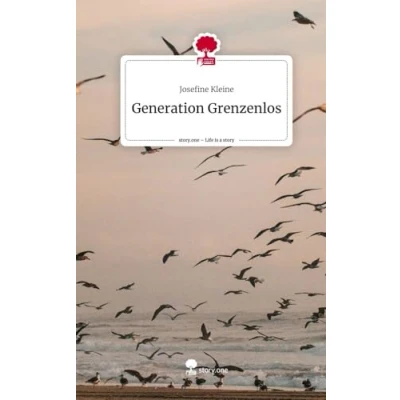 Abbildung von Generation Grenzenlos. Life is a Story story.one
