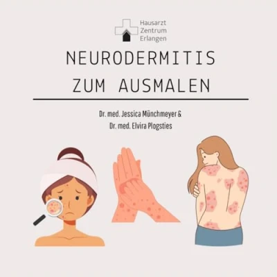 Abbildung von Neurodermitis ZUM AUSMALEN! entdecken und lernen: Ein Ausmalbuch mit wichtigen Infos Von Ärztinnen gestaltet.