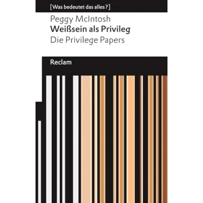 Abbildung von Weißsein als Privileg. Die Privilege Papers: [Was bedeutet das alles?] (Reclams Universal Bibliothek)