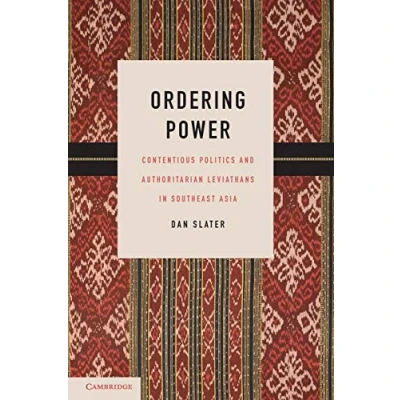 Abbildung von Ordering Power: Contentious Politics and Authoritarian Leviathans in Southeast Asia (Cambridge Studies Comparative Politics)