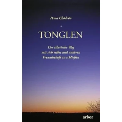 Abbildung von Tonglen: Der tibetische Weg mit sich selbst und anderen Freundschaft zu schließen