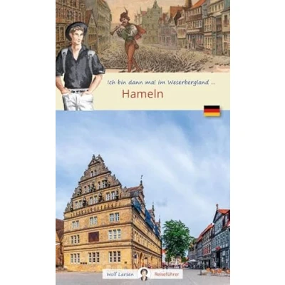Abbildung von Ich bin dann mal in Hameln: Wolf Larsen im Weserbergland (Wolf Larsen: Die Welt der Westentasche)